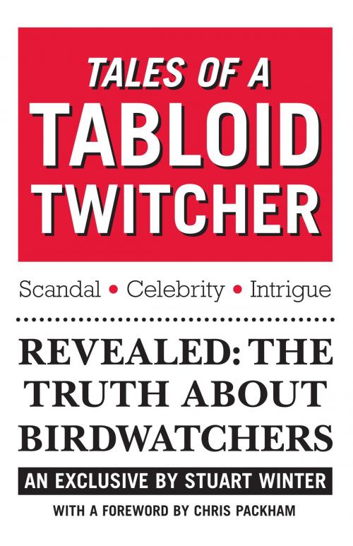 Cover of the book Tales of a Tabloid Twitcher by Stuart Winter Chris Packham, New Holland Publishers (UK) Ltd