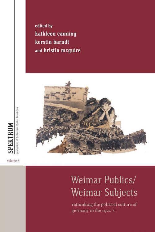 Cover of the book Weimar Publics/Weimar Subjects by , Berghahn Books