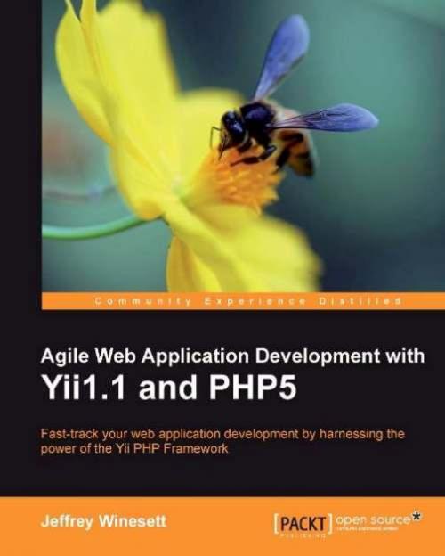 Cover of the book Agile Web Application Development with Yii1.1 and PHP5 by Jeffrey Winesett, Packt Publishing
