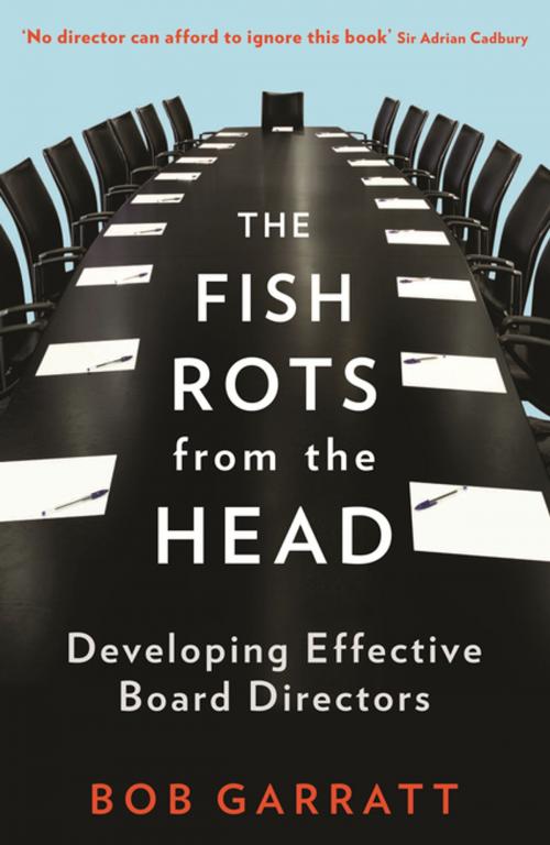 Cover of the book The Fish Rots From The Head by Bob Garratt, Profile