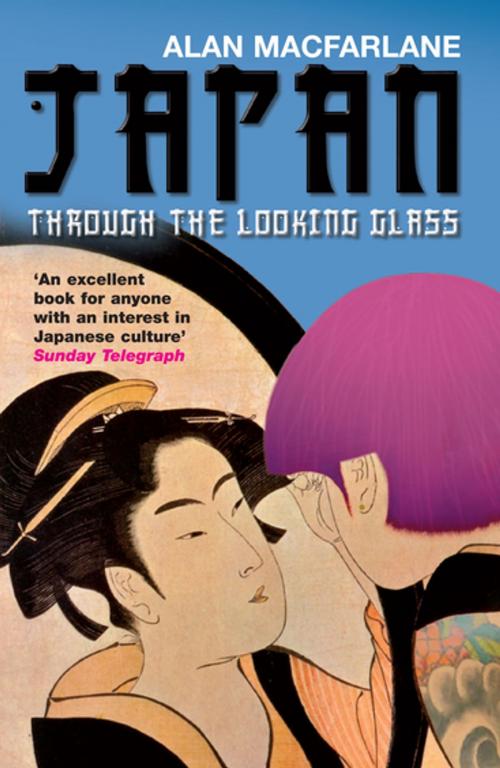 Cover of the book Japan Through the Looking Glass by Alan MacFarlane, Profile