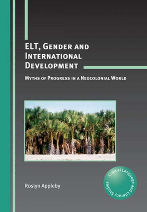 Cover of the book ELT, Gender and International Development by Roslyn Appleby, Channel View Publications