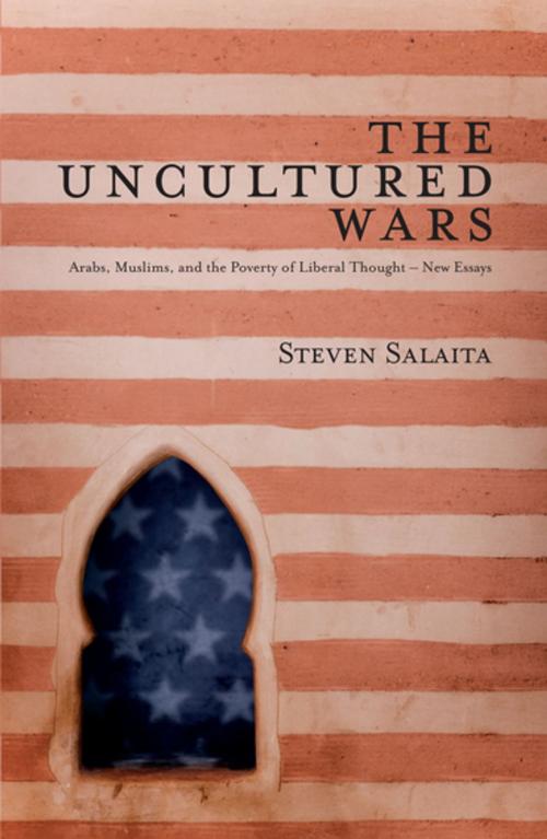Cover of the book The Uncultured Wars by Doctor Steven Salaita, Zed Books