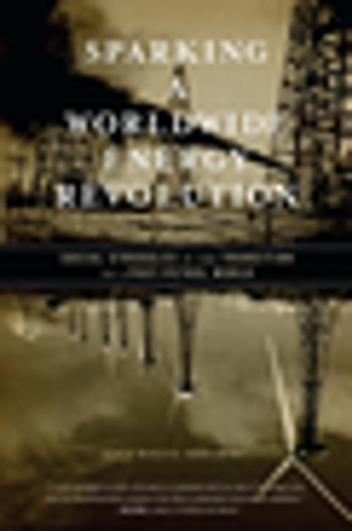 Cover of the book Sparking a Worldwide Energy Revolution by Kolya Abramsky, AK Press