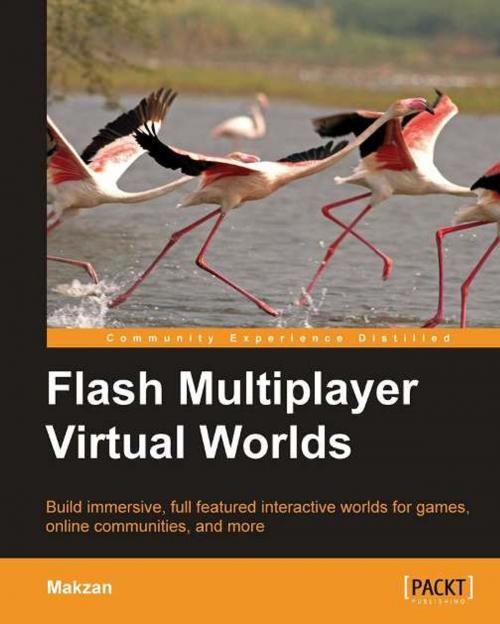 Cover of the book Flash Multiplayer Virtual Worlds by Makzan, Packt Publishing