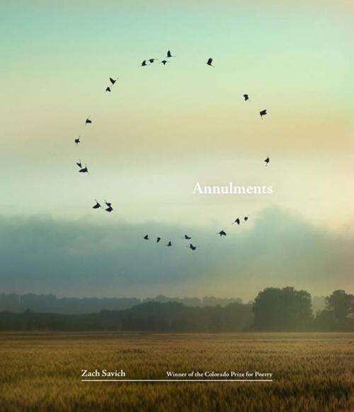 Cover of the book Annulments by Zach Savich, University Press of Colorado