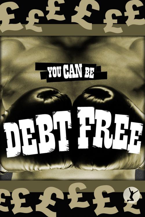 Cover of the book You Can Be Debt Free by Sobaca, Andrews UK