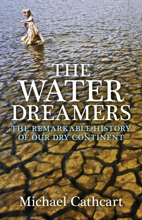 Cover of the book The Water Dreamers by Michael Cathcart, The Text Publishing Company