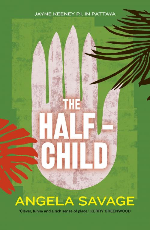 Cover of the book The Half-Child by Angela Savage, The Text Publishing Company