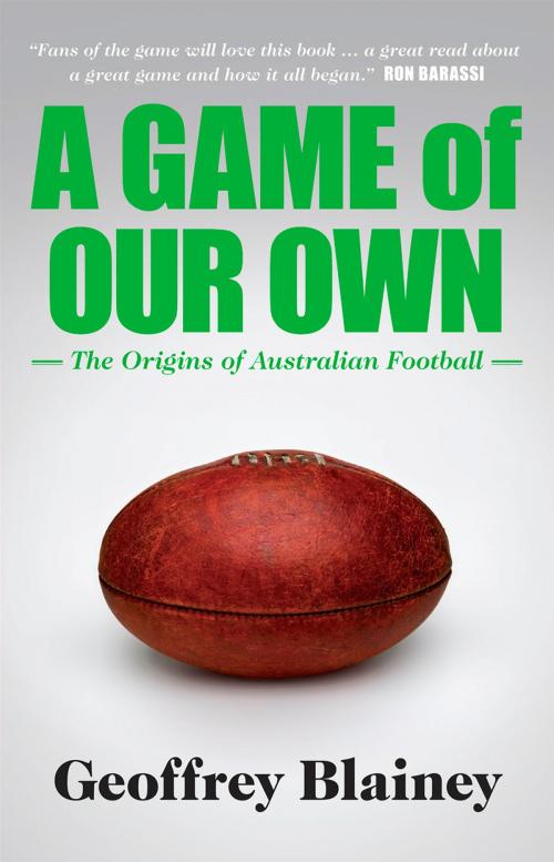 Cover of the book A Game of Our Own by Geoffrey Blainey, Schwartz Publishing Pty. Ltd