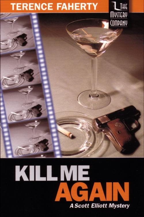 Cover of the book Kill Me Again by Terence Faherty, The Mystery Company