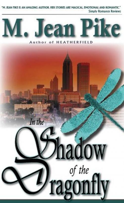 Cover of the book In The Shadow Of The Dragonfly by M. Jean Pike, Black Lyon Publishing