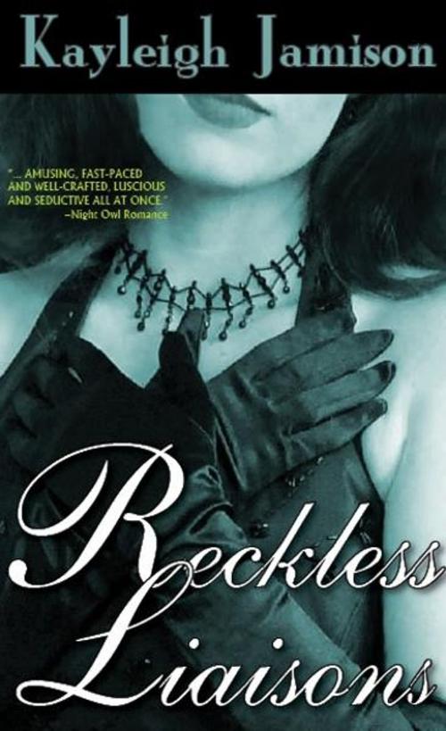 Cover of the book Reckless Liaisons by Kayleigh Jamison, Black Lyon Publishing