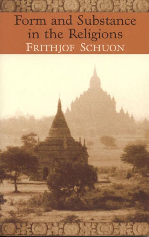 Cover of the book Form And Substance In The Religions by Frithjof Schuon, World Wisdom
