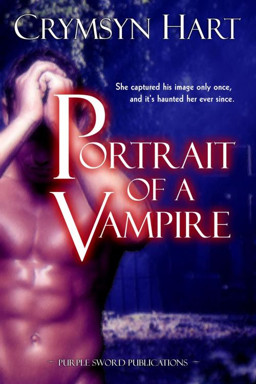 Cover of the book Portrait of a Vampire by Crymsyn Hart, Purple Sword Publications