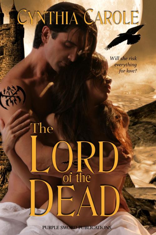 Cover of the book The Lord of the Dead by Cynthia Carole, Purple Sword Publications