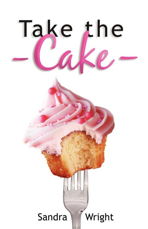 Cover of the book Take the Cake by Sandra Wright, Omnific Publishing