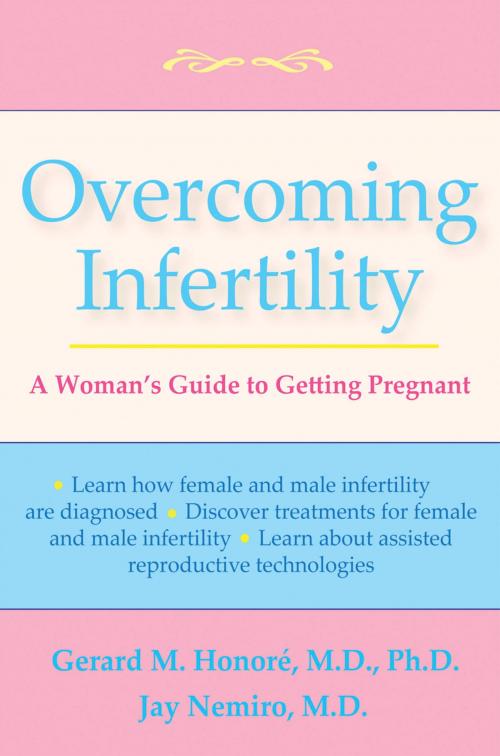 Cover of the book Overcoming Infertility by Gerard M Honoré, Jay Nemiro, Addicus Books