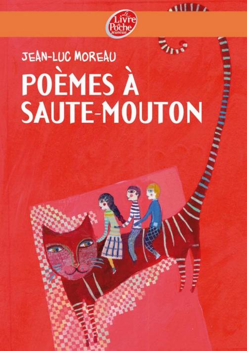 Cover of the book Poèmes à saute-mouton by Jean-Luc Moreau, Livre de Poche Jeunesse