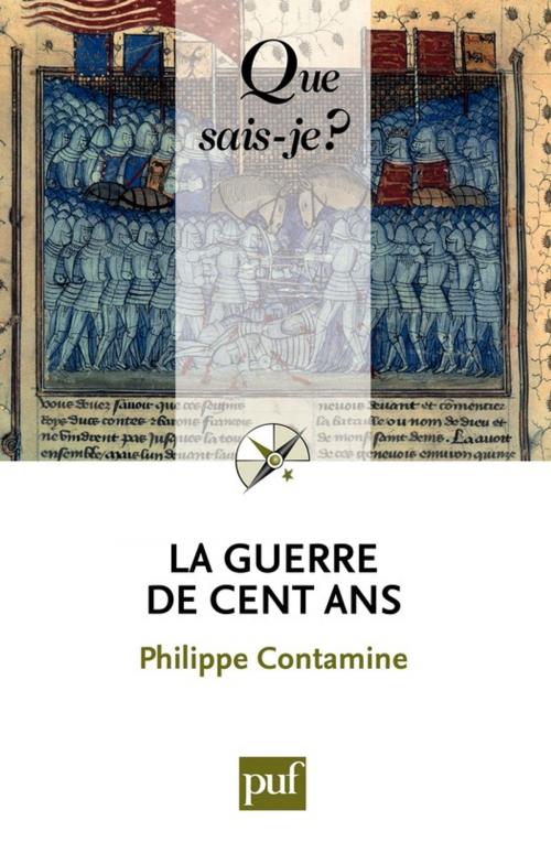Cover of the book La guerre de Cent Ans by Philippe Contamine, Presses Universitaires de France