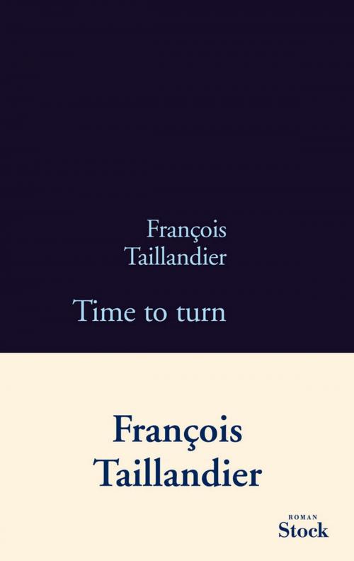 Cover of the book Time to turn by François Taillandier, Stock