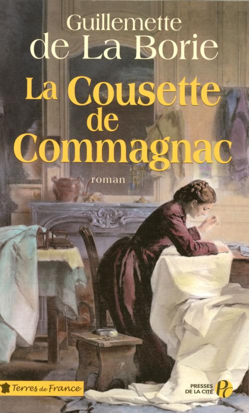 Cover of the book La Cousette de Commagnac by Guillemette de LA BORIE, Place des éditeurs
