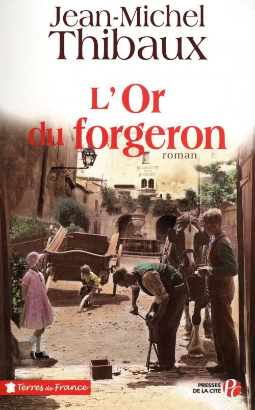 Cover of the book L'Or du Forgeron by Jean-Michel THIBAUX, Place des éditeurs