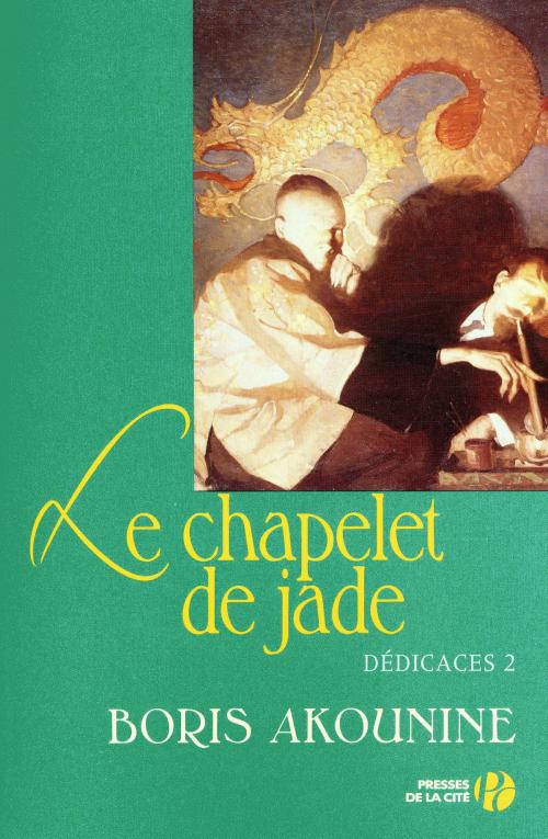 Cover of the book Dédicace 2 - Le Chapelet de jade by Boris AKOUNINE, Place des éditeurs
