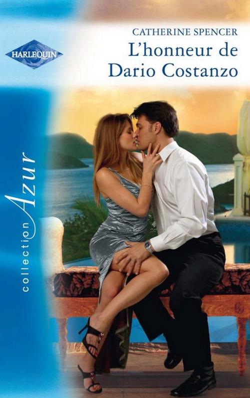 Cover of the book L'honneur de Dario Costanzo by Catherine Spencer, Harlequin