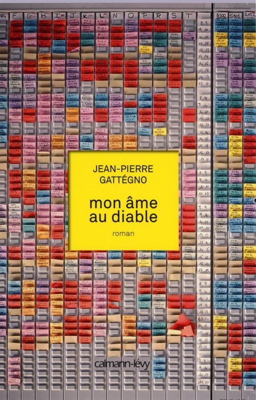 Cover of the book Mon âme au diable by Jean-Pierre Gattégno, Calmann-Lévy