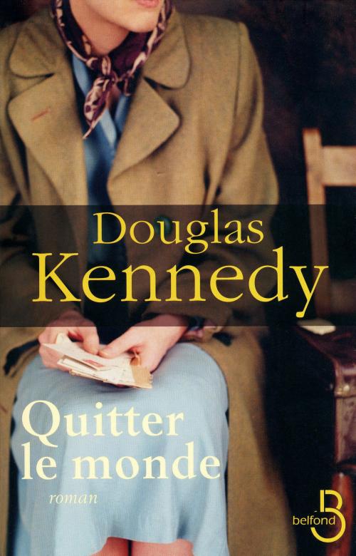 Cover of the book Quitter le monde by Douglas KENNEDY, Place des éditeurs