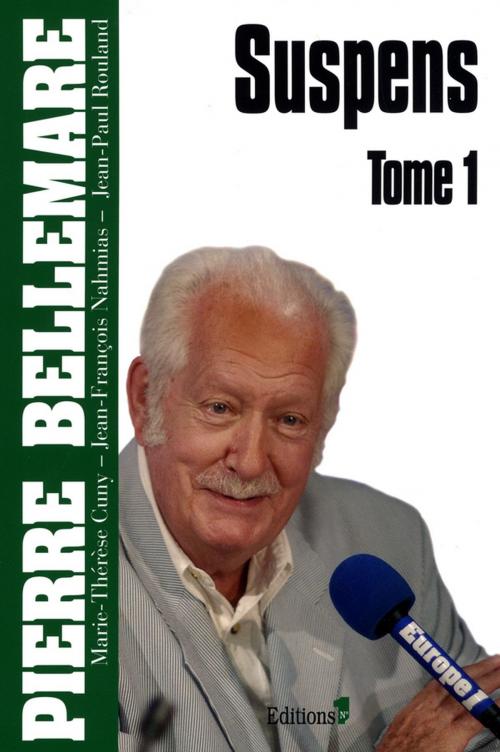 Cover of the book Suspens, tome 1 by Pierre Bellemare, Editions 1