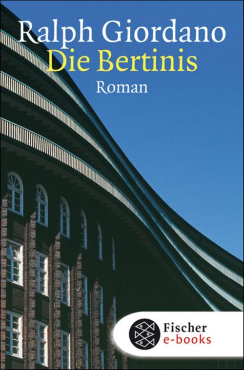 Cover of the book Die Bertinis by Ralph Giordano, FISCHER E-Books