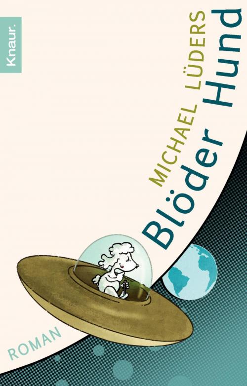 Cover of the book Blöder Hund by Michael Lüders, Knaur eBook