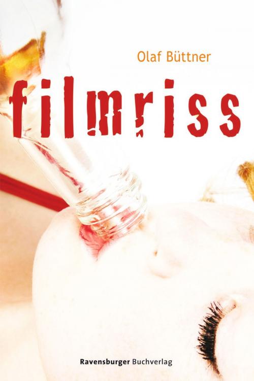 Cover of the book Filmriss by Olaf Büttner, Ravensburger Buchverlag