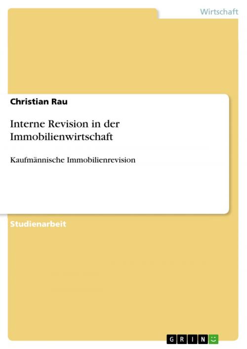 Cover of the book Interne Revision in der Immobilienwirtschaft by Christian Rau, GRIN Verlag