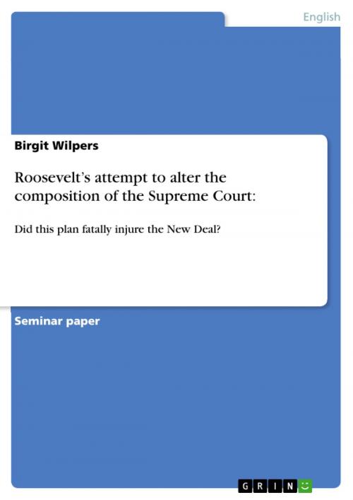 Cover of the book Roosevelt's attempt to alter the composition of the Supreme Court: by Birgit Wilpers, GRIN Publishing