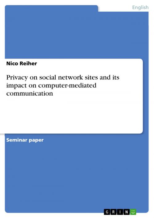 Cover of the book Privacy on social network sites and its impact on computer-mediated communication by Nico Reiher, GRIN Publishing