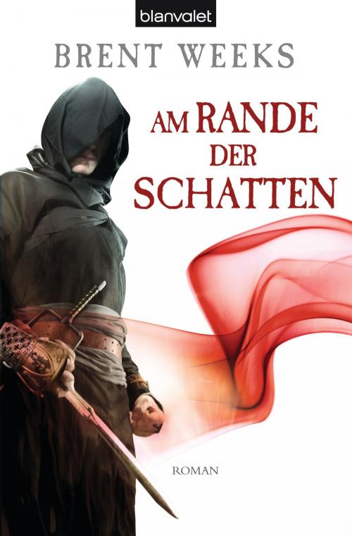 Cover of the book Am Rande der Schatten by Brent Weeks, Blanvalet Taschenbuch Verlag