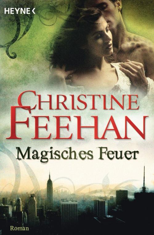 Cover of the book Magisches Feuer by Christine Feehan, Heyne Verlag