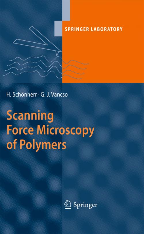 Cover of the book Scanning Force Microscopy of Polymers by G. Julius Vancso, Holger Schönherr, Springer Berlin Heidelberg