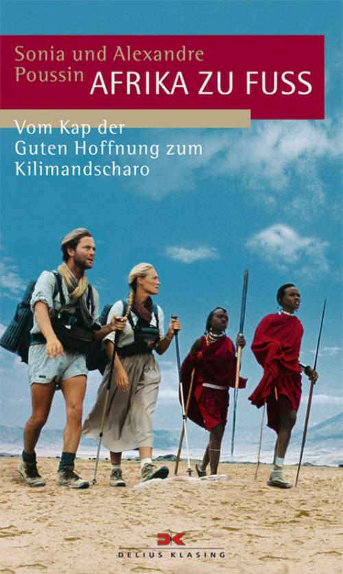 Cover of the book Afrika zu Fuß by Sonia Poussin, Alexandre Poussin, Delius Klasing