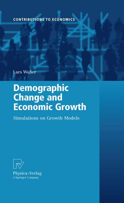 Cover of the book Demographic Change and Economic Growth by Lars Weber, Physica-Verlag HD