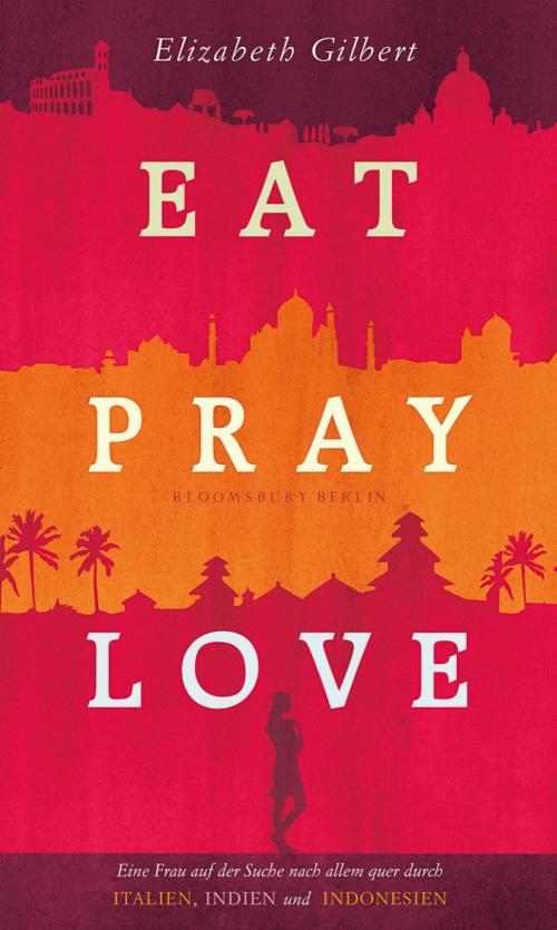 Cover of the book Eat, Pray, Love by Elizabeth Gilbert, eBook Berlin Verlag