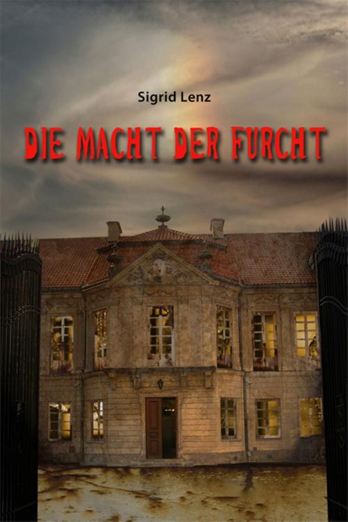 Cover of the book Die Macht der Furcht by Sigrid Lenz, AAVAA Verlag