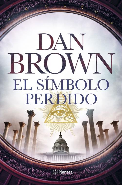 Cover of the book El símbolo perdido by Dan Brown, Grupo Planeta