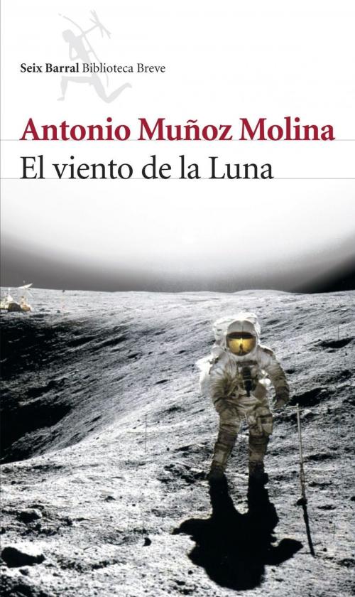 Cover of the book El viento de la Luna by Antonio Muñoz Molina, Grupo Planeta