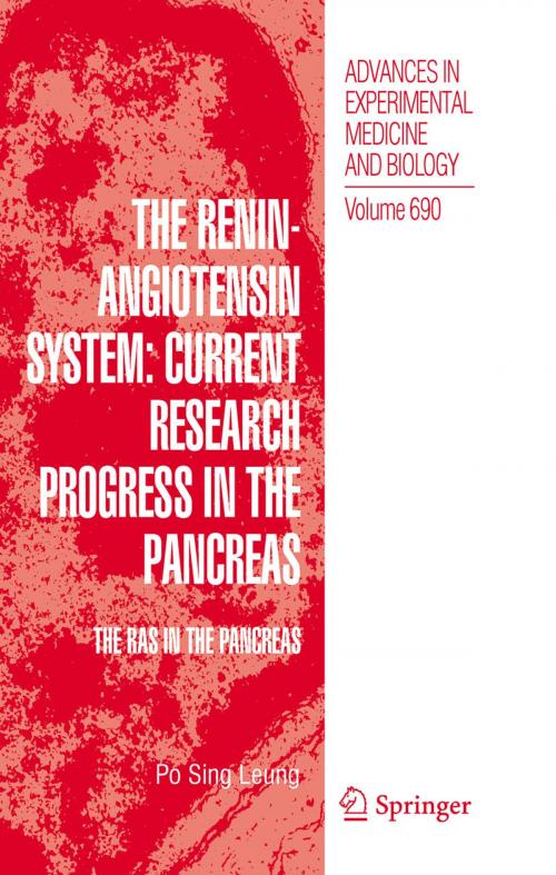Cover of the book The Renin-Angiotensin System: Current Research Progress in The Pancreas by Po Sing Leung, Springer Netherlands