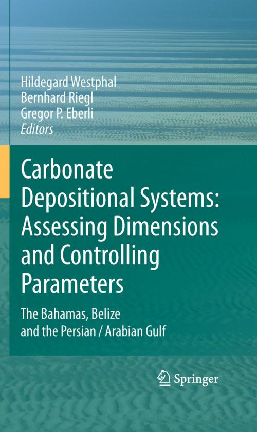 Cover of the book Carbonate Depositional Systems: Assessing Dimensions and Controlling Parameters by , Springer Netherlands