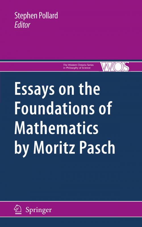 Cover of the book Essays on the Foundations of Mathematics by Moritz Pasch by , Springer Netherlands
